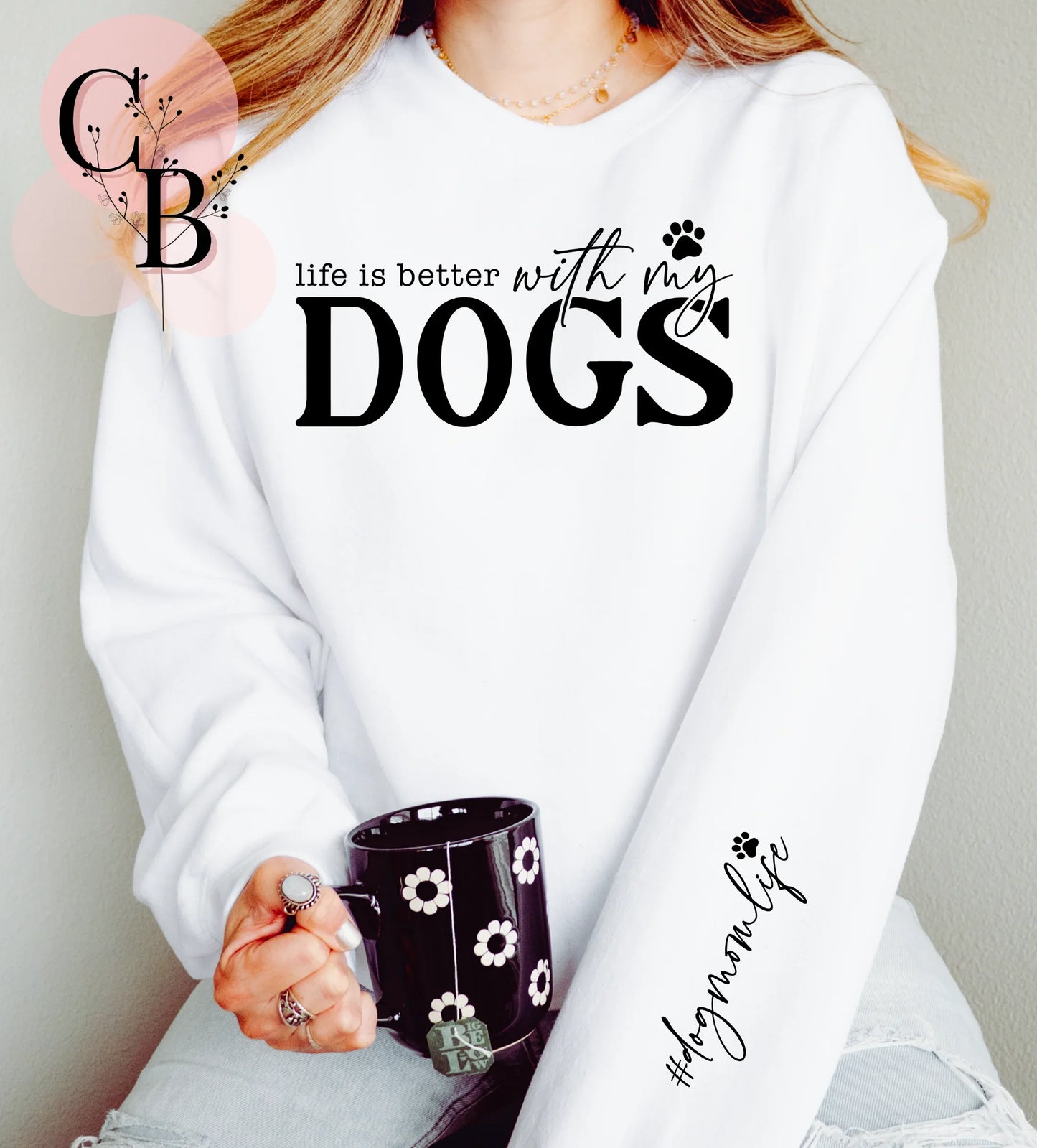 Life is Better with Dogs and Sleeve Print - Creative Butterfly