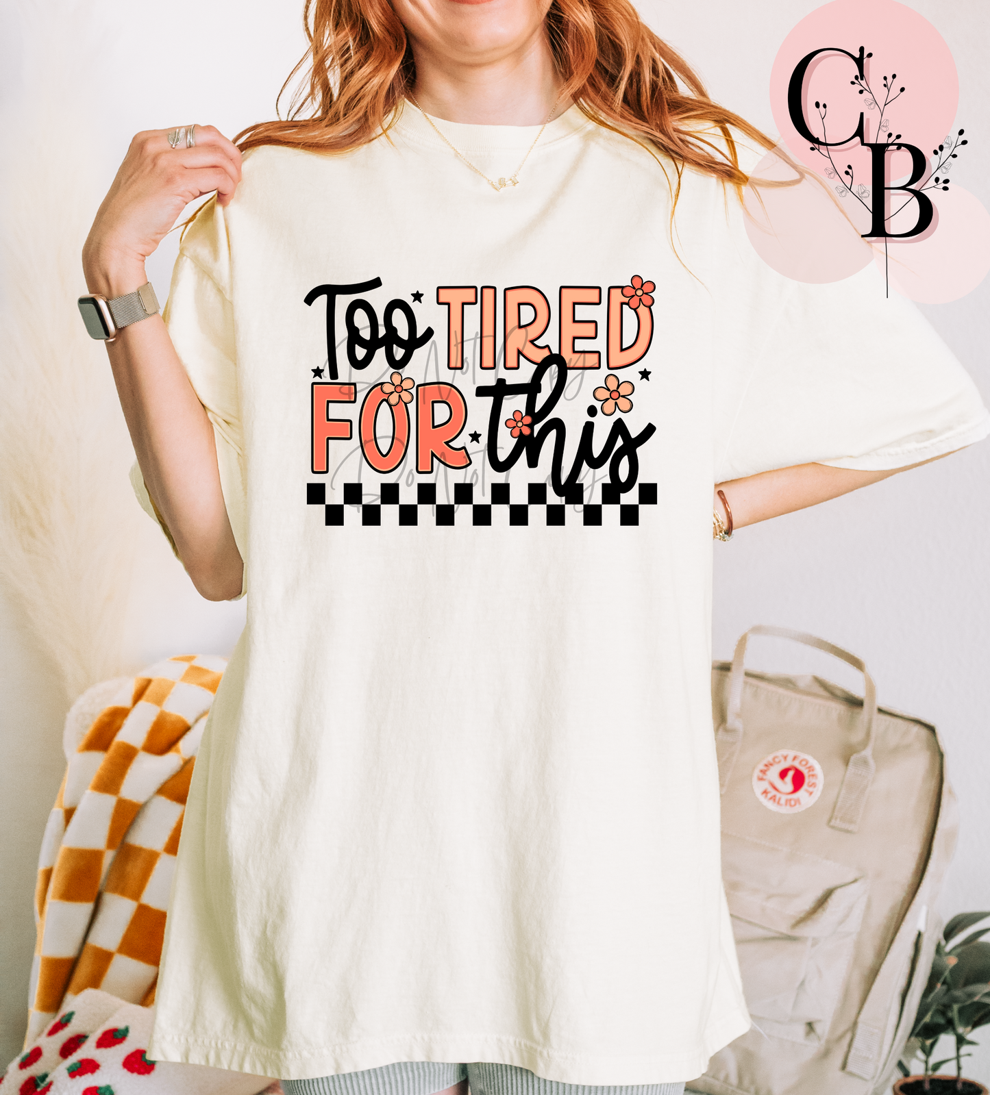 Too Tired For This - Creative Butterfly