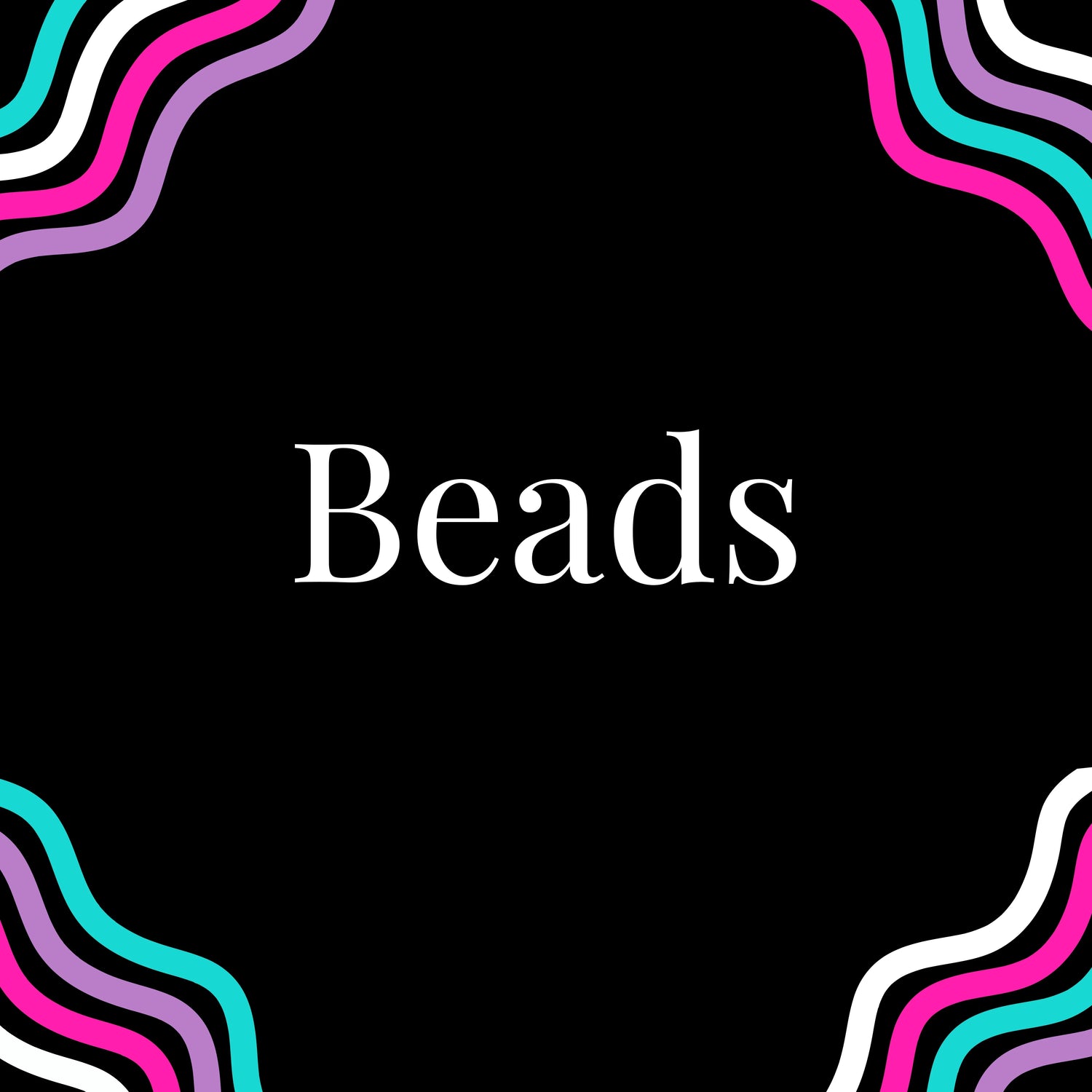 Beads