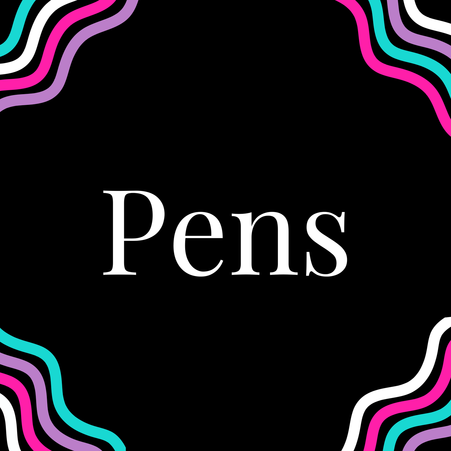 Pens