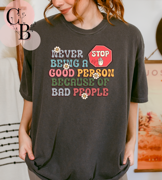 Never Stop Being A Good Person
