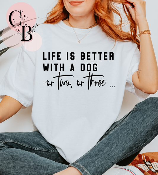 Life Is Better With A Dog
