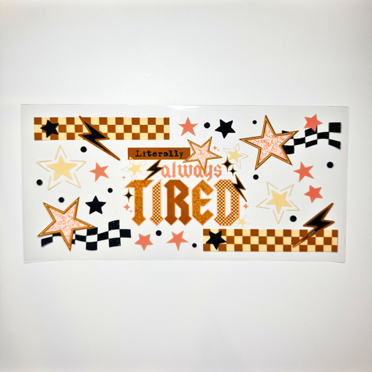 Creative Butterfly Literally Always Tired mug with colorful text design on a white background