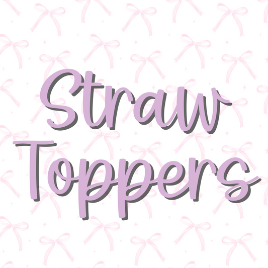 Custom Straw Toppers