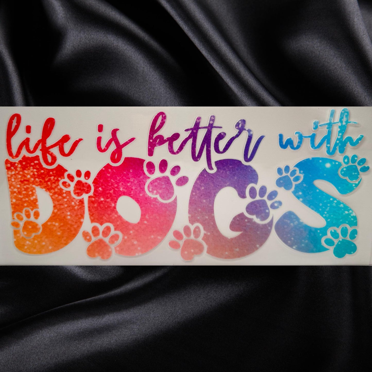 Life is Better with Dogs